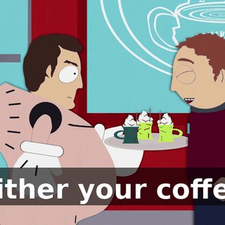 either your coffee