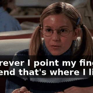 Wherever I point my finger, I pretend that's where I live.