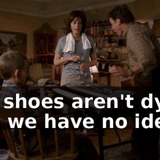 our shoes aren't dyed, and we have no idea