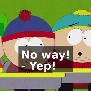 No way! - Yep!