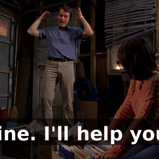 Fine. I'll help you.