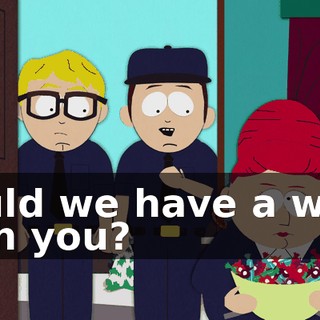 Could we have a word with you?
