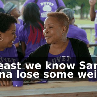 At least we know Sam's gonna lose some weight.