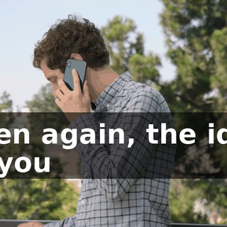 Then again, the idea of you