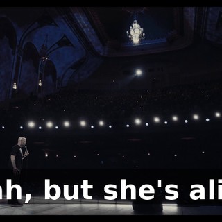 Yeah, but she's alive.