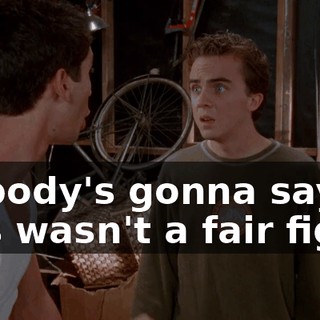 Nobody's gonna say this wasn't a fair fight.
