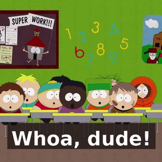 Whoa, dude!