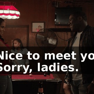 - Nice to meet you. - Sorry, ladies.
