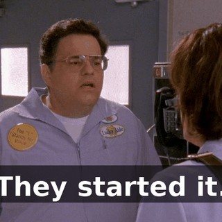 They started it.