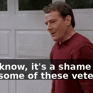 You know, it's a shame to see some of these veterans