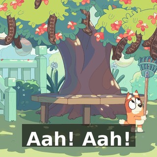 Aah! Aah!