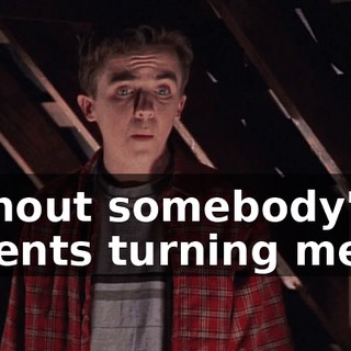 without somebody's parents turning me in.