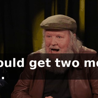 I could get two more mil.