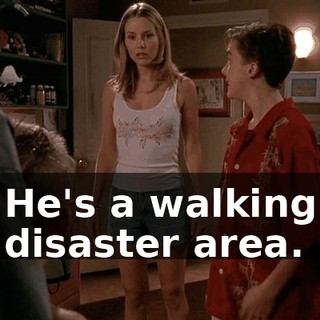He's a walking disaster area.