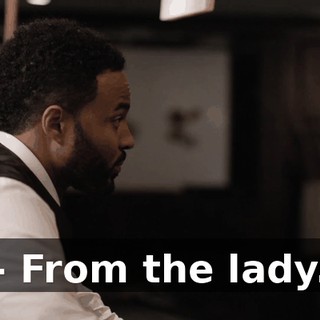 - From the lady.