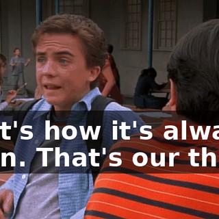 That's how it's always been. That's our thing.
