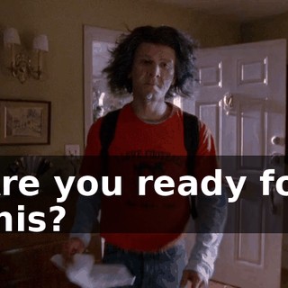 Are you ready for this?