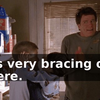 It's very bracing out there.