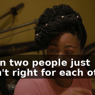 when two people just aren't right for each other,