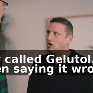 Not called Gelutol. I been saying it wrong.