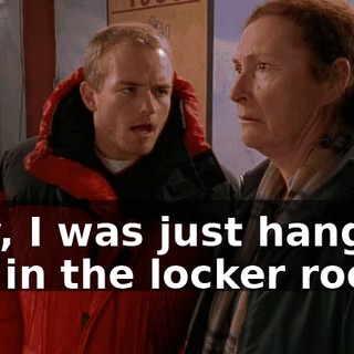Hey, I was just hanging out in the locker room