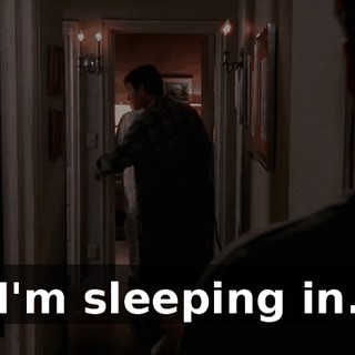 I'm sleeping in.