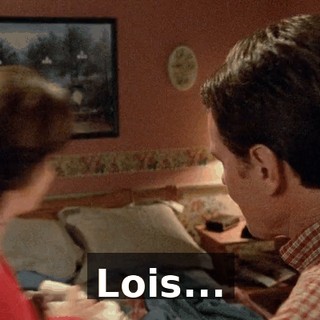 Lois...