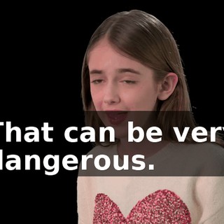 That can be very dangerous.