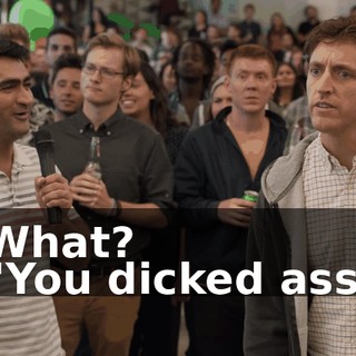 - What? - "You dicked ass"?