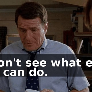 I don't see what else we can do.