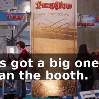 He's got a big one... I mean the booth.