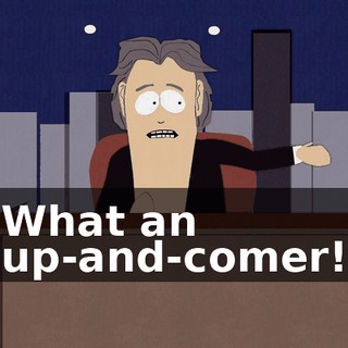 What an up-and-comer!