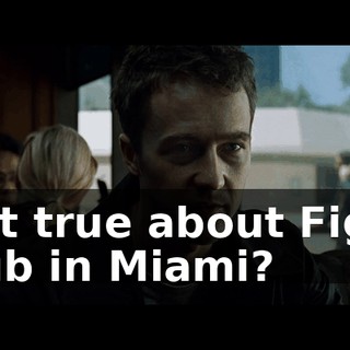Is it true about Fight Club in Miami?