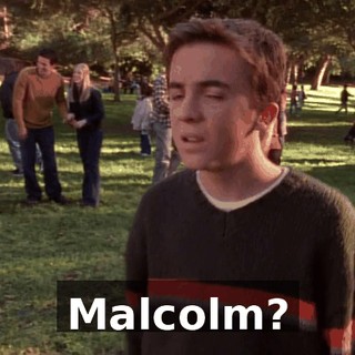 Malcolm?
