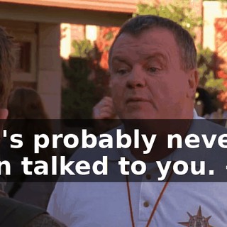 - He's probably never even talked to you. - Hi.
