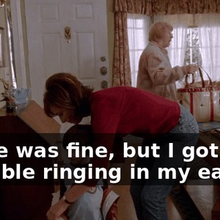 Jamie was fine, but I got that horrible ringing in my ear.