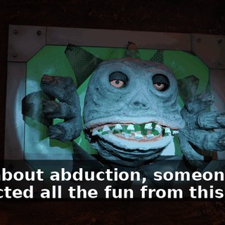 Talk about abduction, someone abducted all the fun from this date.