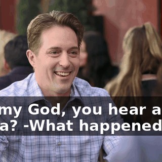 -Oh my God, you hear about Jenna? -What happened?