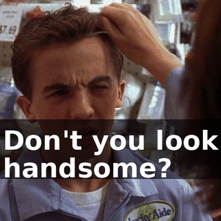 Don't you look handsome?