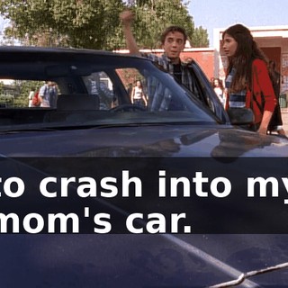 to crash into my mom's car.