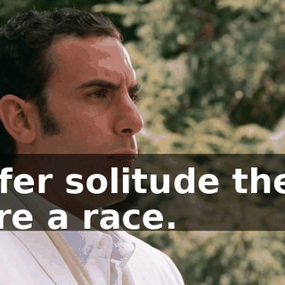 I prefer solitude the day before a race.