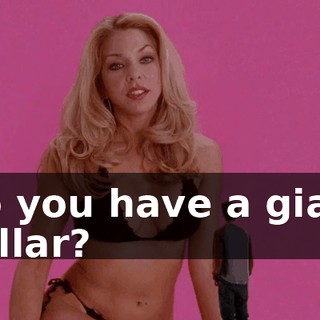 Do you have a giant dollar?