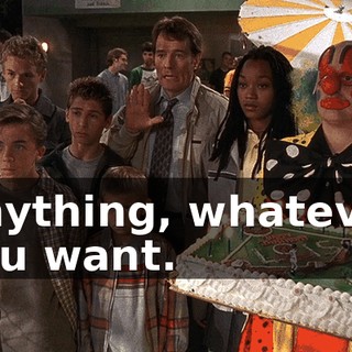 Anything, whatever you want.