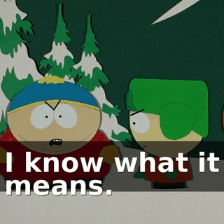 I know what it means.