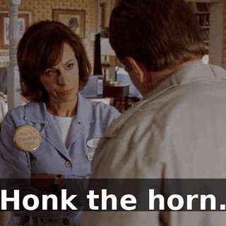 Honk the horn.
