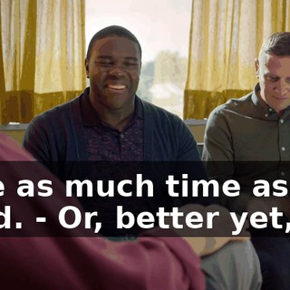 Take as much time as you need. - Or, better yet,