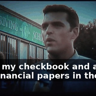 With my checkbook and all my financial papers in the car.
