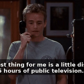 the best thing for me is a little distance and 15 hours of public television.