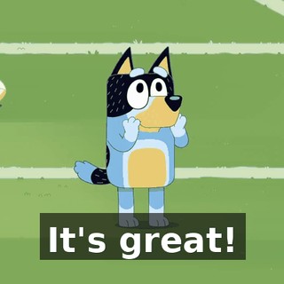 It's great!