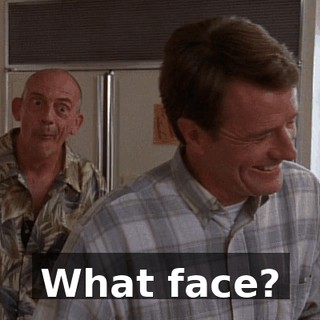 What face?